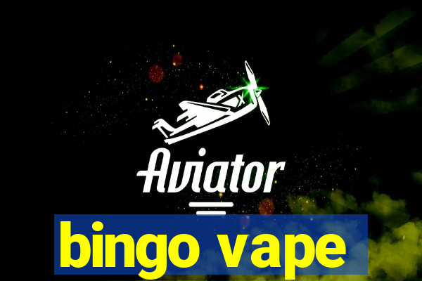 bingo vape