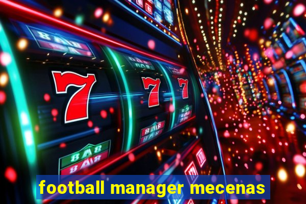 football manager mecenas