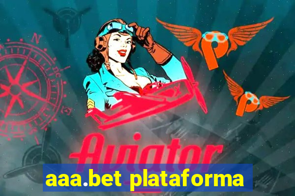 aaa.bet plataforma