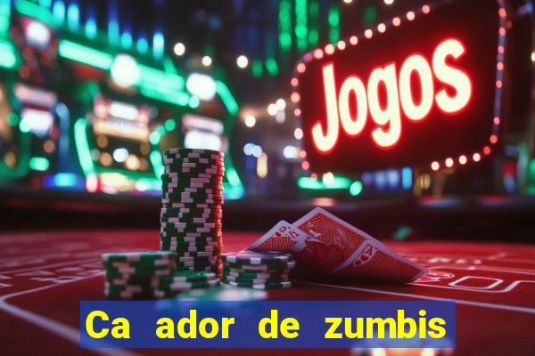 Ca ador de zumbis baixar ca ador de zumbi filme completo dublado