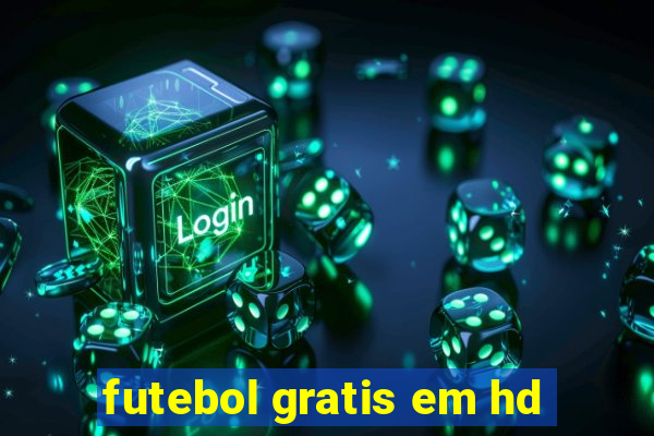 futebol gratis em hd