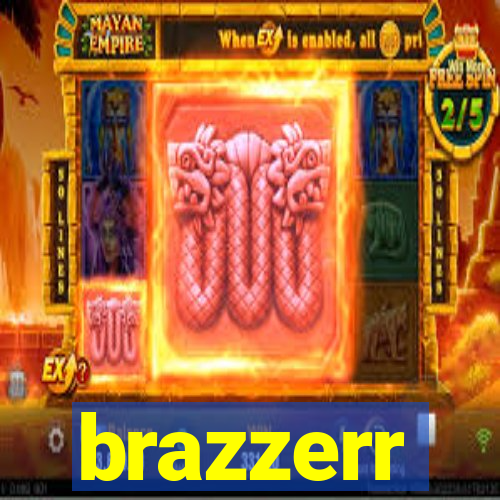 brazzerr