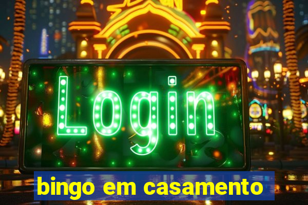 bingo em casamento