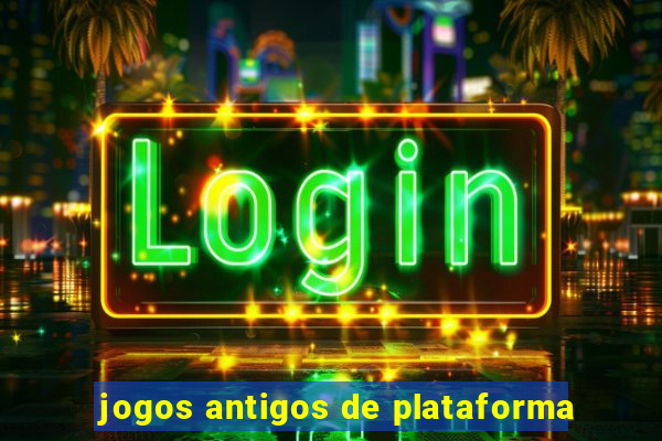 jogos antigos de plataforma