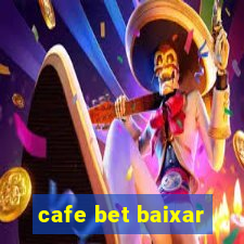 cafe bet baixar