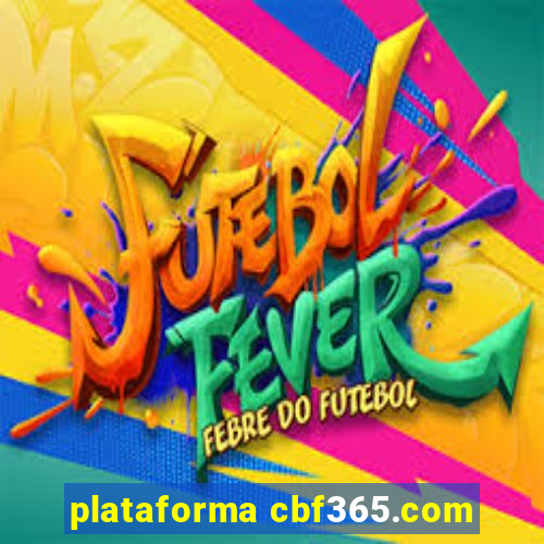 plataforma cbf365.com