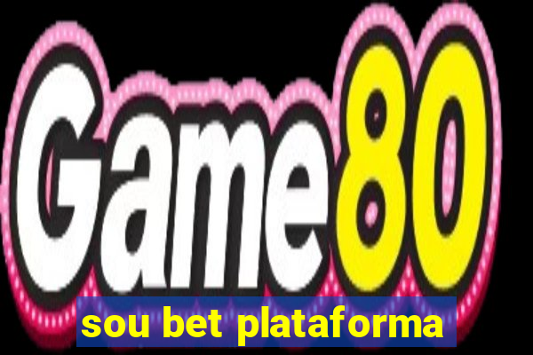 sou bet plataforma