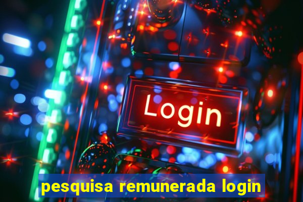 pesquisa remunerada login