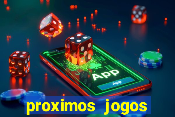 proximos jogos brasileirao serie a