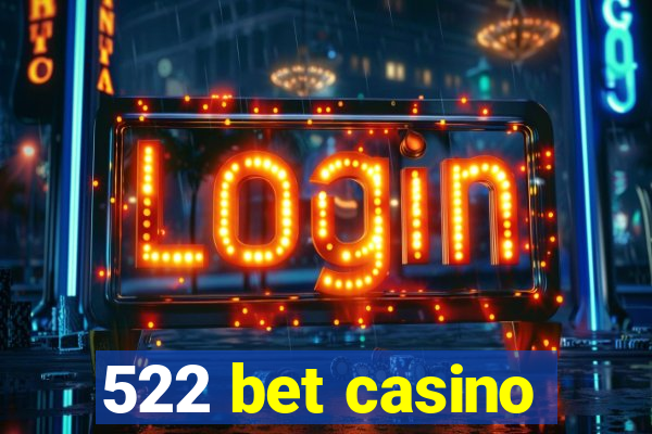 522 bet casino