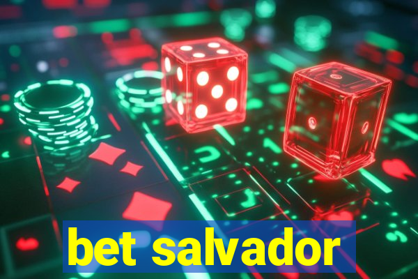 bet salvador