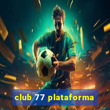 club 77 plataforma