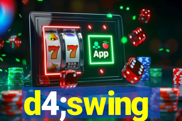 d4;swing