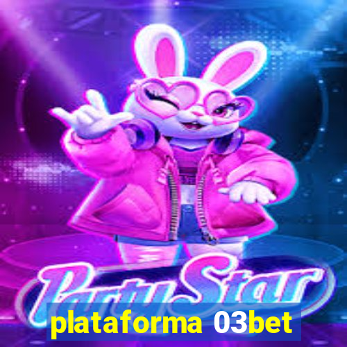 plataforma 03bet