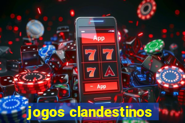 jogos clandestinos