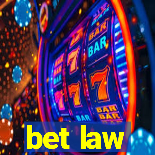 bet law