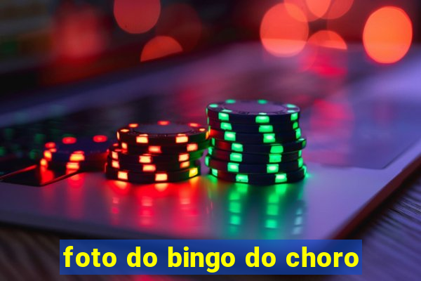 foto do bingo do choro