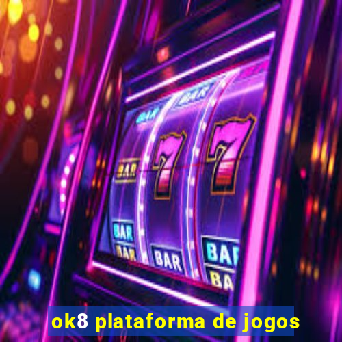 ok8 plataforma de jogos