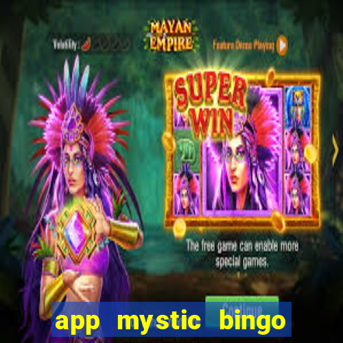 app mystic bingo paga mesmo