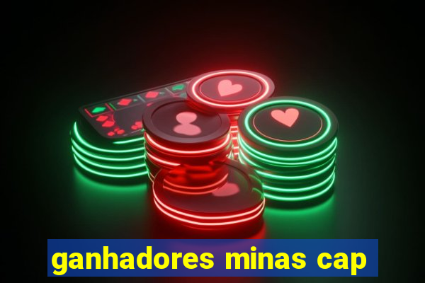 ganhadores minas cap